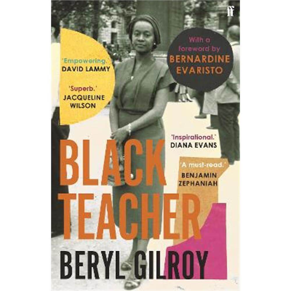 Black Teacher: 'An unsung heroine of Black British Literature' (Bernardine Evaristo) (Paperback) - Beryl Gilroy